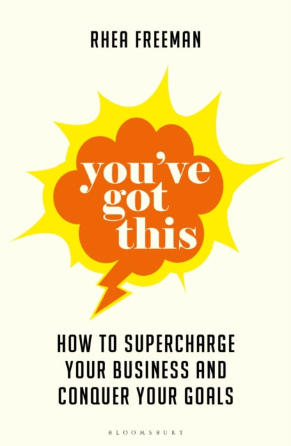 You've Got This : How to supercharge  your business and conquer your goals-9781399416740