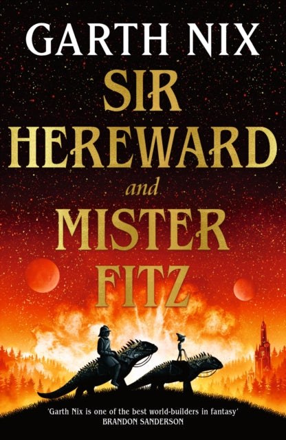 Sir Hereward and Mister Fitz : A fantastical short story collection from international bestseller Garth Nix-9781399606370