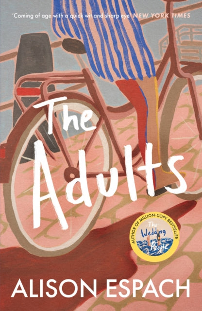 The Adults : From the million-copy bestselling author of The Wedding People-9781399642507