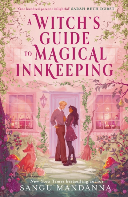 A Witch's Guide to Magical Innkeeping : a cosy, heartwarming witchy romance about a magical sanctuary-9781399709941