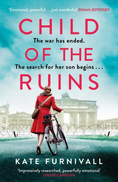 Child of the Ruins : a gripping, heart-breaking and unforgettable World War Two historical thriller-9781399713610