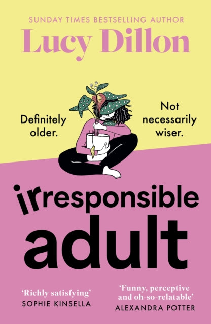 Irresponsible Adult : warm and witty, this is the perfect novel for anyone who is growing up disgracefully!-9781399719735