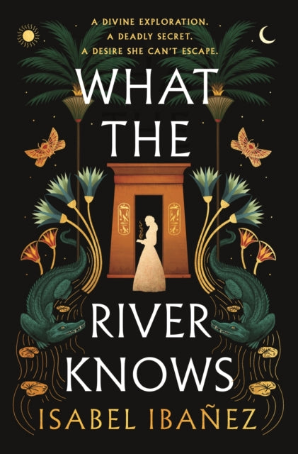 What the River Knows : the addictive and endlessly romantic historical fantasy-9781399722216