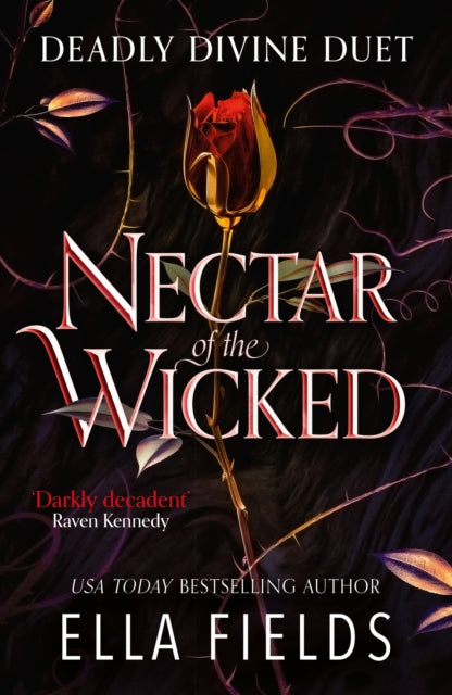 Nectar of the Wicked : A HOT enemies-to-lovers and marriage of convenience dark fantasy romance!-9781399731829