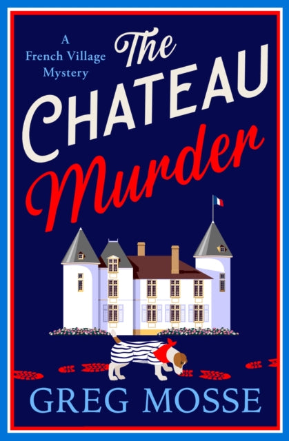 The Chateau Murder : A charming murder mystery and utterly gripping cozy crime novel for 2026-9781399746915