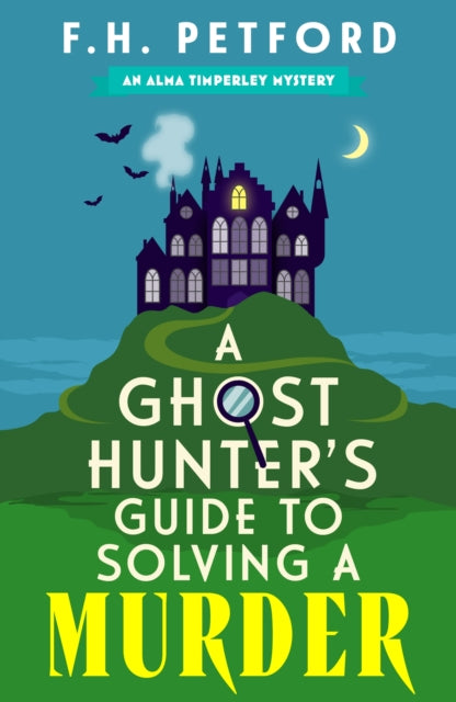 A Ghost Hunter's Guide to Solving a Murder-9781399749831