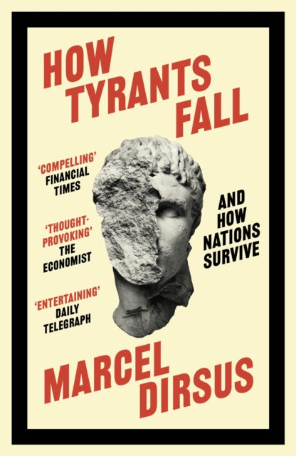 How Tyrants Fall : And How Nations Survive-9781399809504