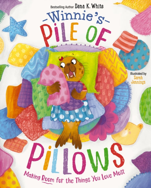 Winnie's Pile of Pillows : Making Room for the Things You Love Most-9781400249510