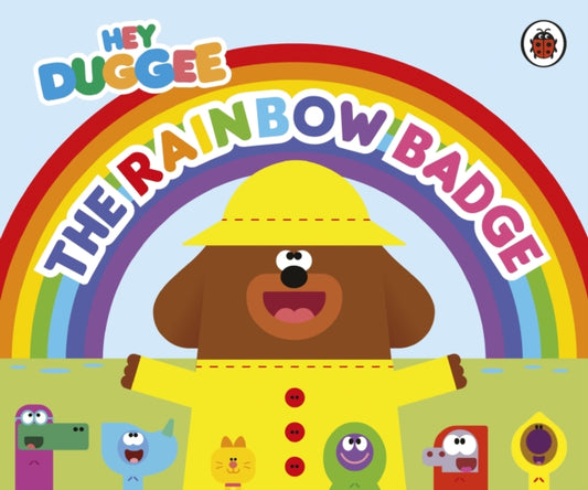 Hey Duggee: The Rainbow Badge-9781405960335