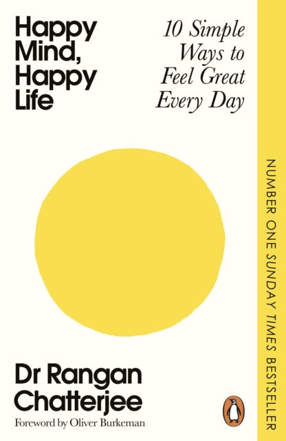 Happy Mind, Happy Life : 10 Simple Ways to Feel Great Every Day-9781405982160