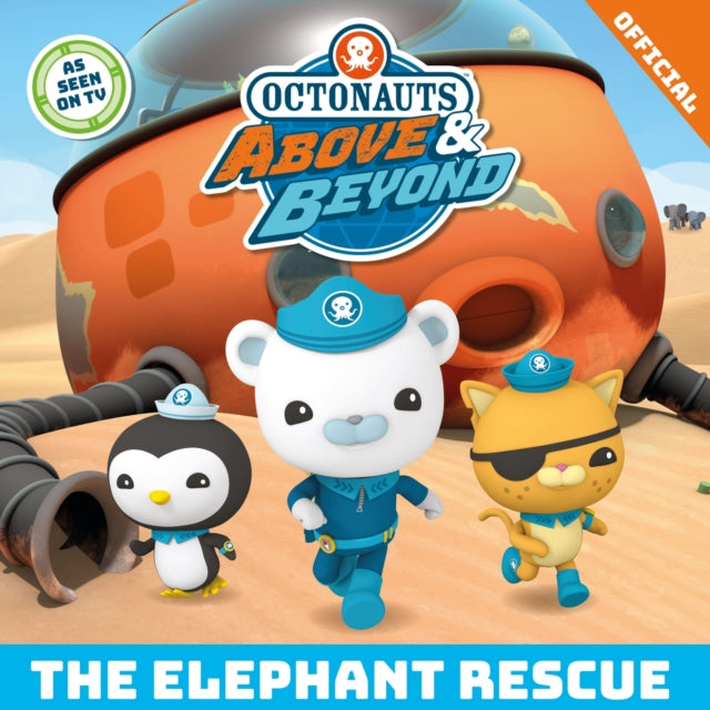 Octonauts Above & Beyond: The Elephant Rescue-9781408371480