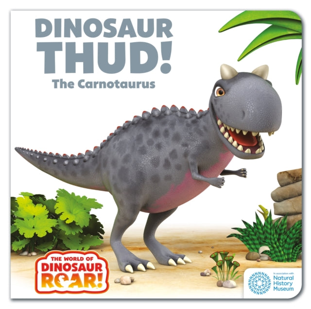 The World of Dinosaur Roar!: Dinosaur Thud! The Carnotaurus-9781408371756