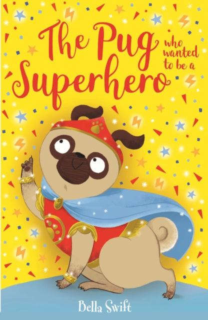 The Pug who wanted to be a Superhero-9781408373248