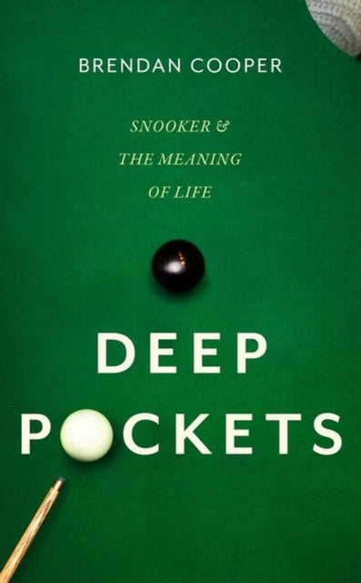 Deep Pockets : Snooker and the Meaning of Life-9781408717790