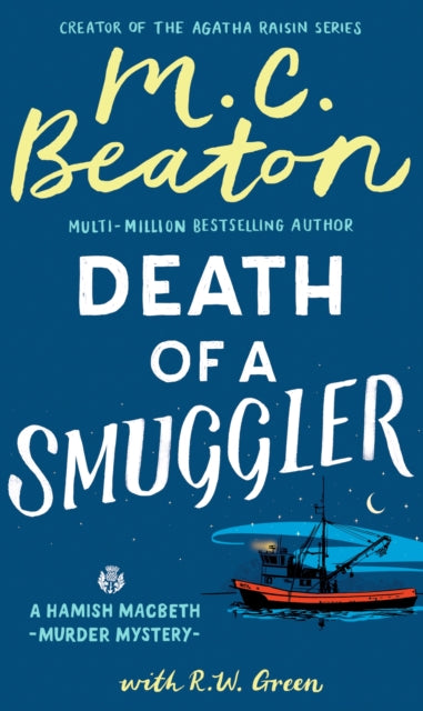 Hamish Macbeth: Death of a Smuggler : The unputdownable new cosy mystery set in the Scottish Highlands-9781408718599