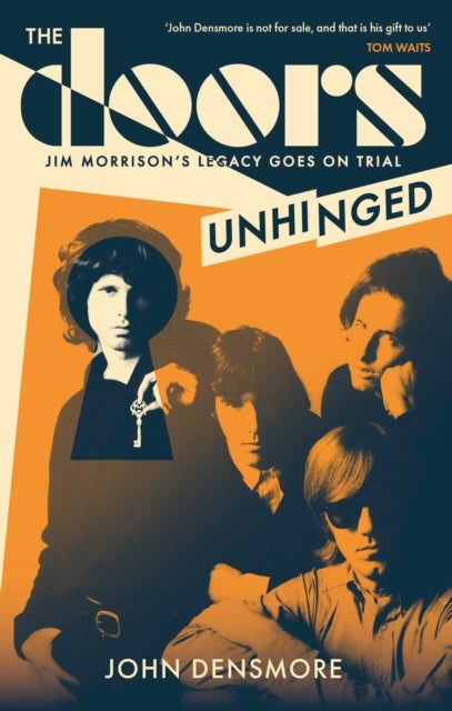 The Doors Unhinged : Jim Morrison's Legacy Goes on Trial-9781408719886