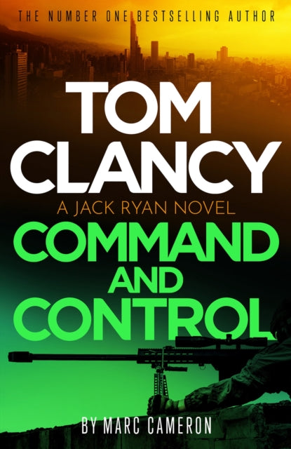 Tom Clancy Command and Control : The tense, superb new Jack Ryan thriller-9781408727874