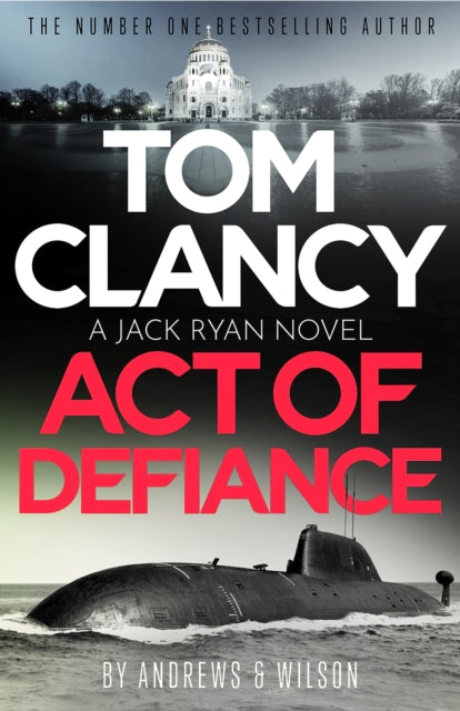 Tom Clancy Act of Defiance : The unmissable gasp-a-page Jack Ryan thriller-9781408727911