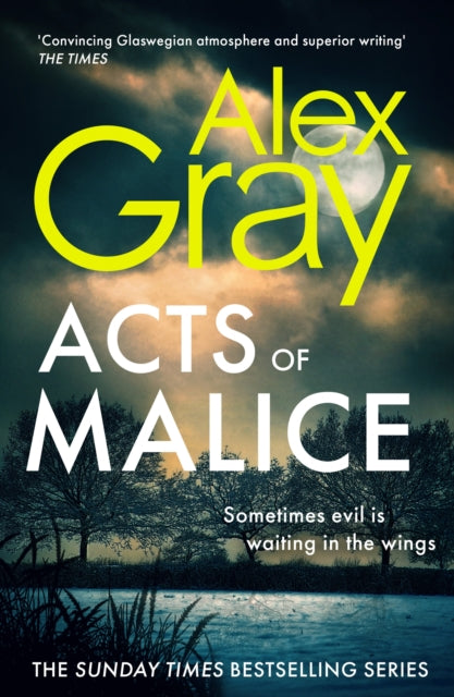 Acts of Malice : Book 22 in the Sunday Times bestselling DSI William Lorimer series-9781408732670