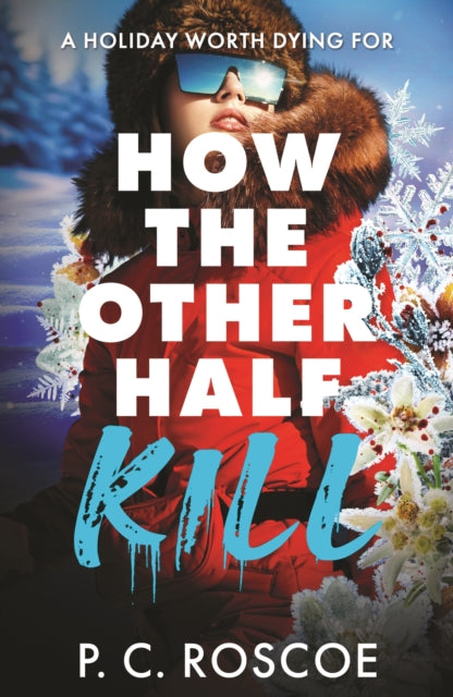 How the Other Half Kill : Gossip Girl meets the White Lotus in this steamy YA thriller-9781444934588