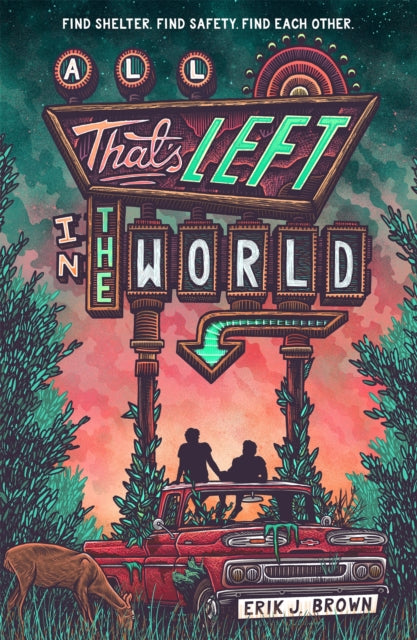 All That's Left in the World : A queer, dystopian romance about courage, hope and humanity-9781444960167