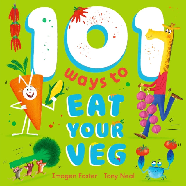 101 Ways to Eat Your Veg-9781444972948