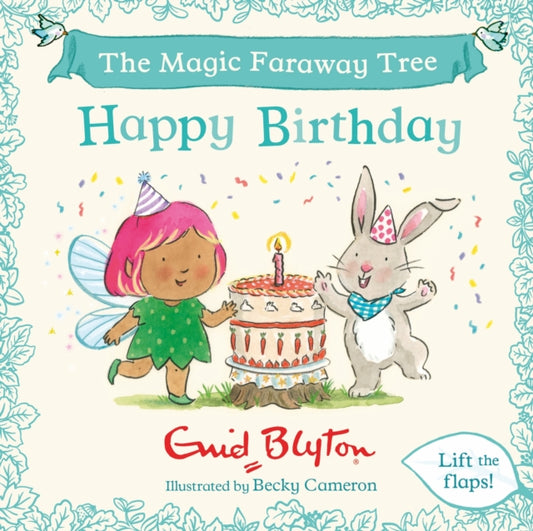 The Magic Faraway Tree: Happy Birthday : A Lift-the-Flap Story-9781444981308
