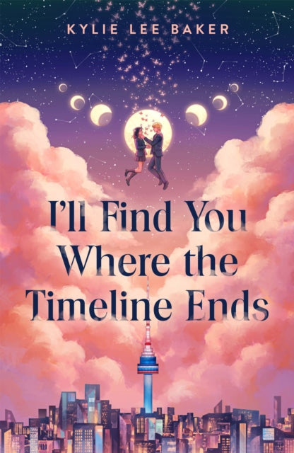 I'll Find You Where the Timeline Ends : a cosy YA timeslip romance with a gorgeous Korean setting-9781444985344