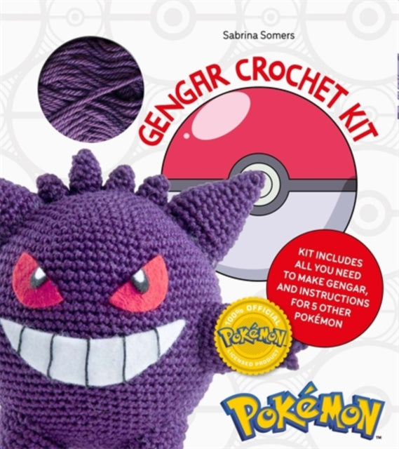 PokeMon Crochet Gengar Kit : Includes Materials to Make Gengar and Instructions for 5 Other PokeMon-9781446317907