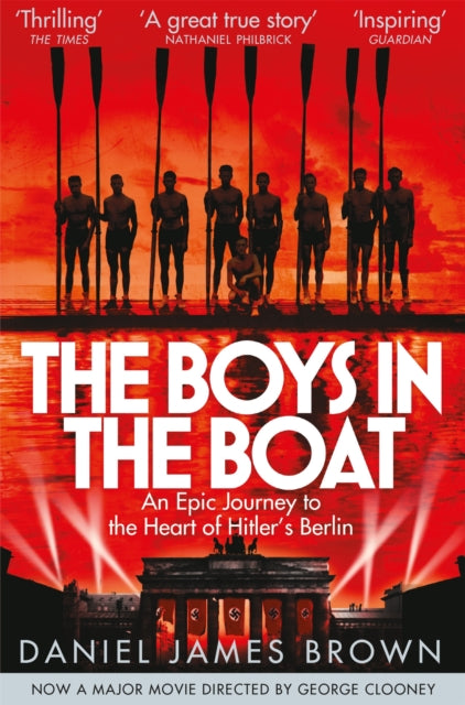 The Boys In The Boat : An Epic Journey to the Heart of Hitler's Berlin-9781447210986