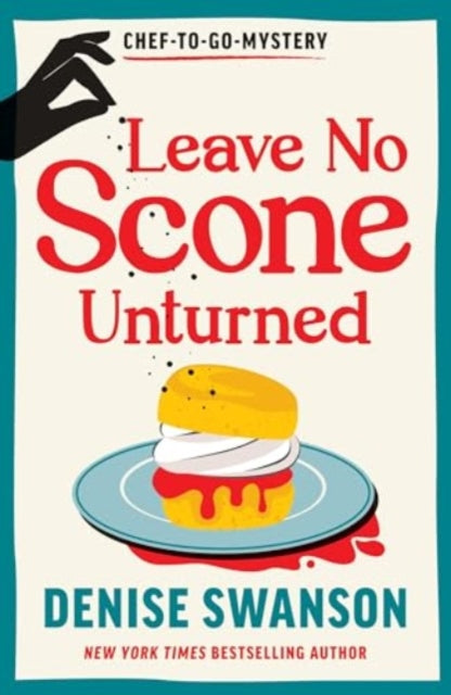 Leave No Scone Unturned : A Delicious Culinary Cosy Crime Mystery-9781464242618