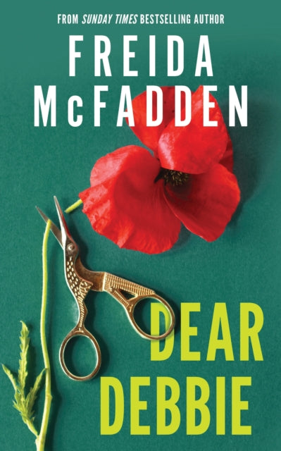 Dear Debbie : A Triumphant Psychological Thriller from the Author of The Housemaid Books-9781464266485