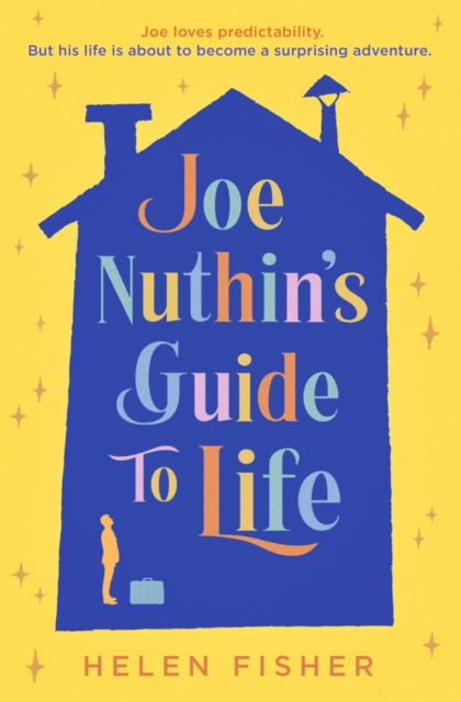 Joe Nuthin's Guide to Life : 'A real joy' –Hazel Prior-9781471188732