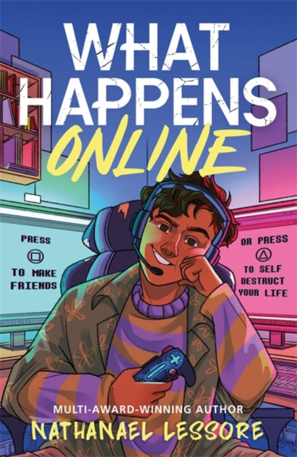 What Happens Online : The unforgettable new teen comedy from the multi-award-winning author of Steady For This and King of Nothing-9781471418204
