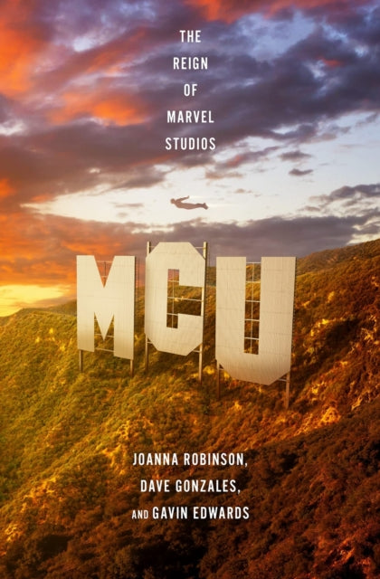 MCU: The Reign of Marvel Studios-9781472270771