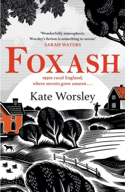 Foxash : 'A wonderfully atmospheric and deeply unsettling novel' Sarah Waters-9781472294913