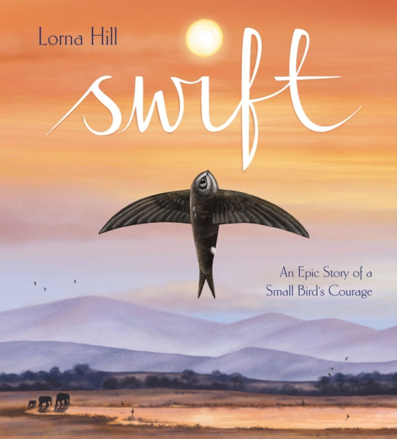 Swift : An Epic Story of a Small Bird's Courage-9781526365231