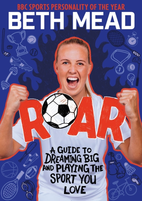 ROAR : WINNER of the Charles Tyrwhitt Children's Sports Book of the Year 2024-9781526365866