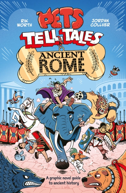 Pets Tell Tales: Ancient Rome : A graphic novel guide to ancient history-9781526366412
