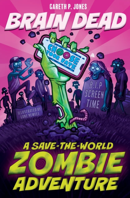 Brain Dead : A Save-the-world Zombie Adventure-9781526367860