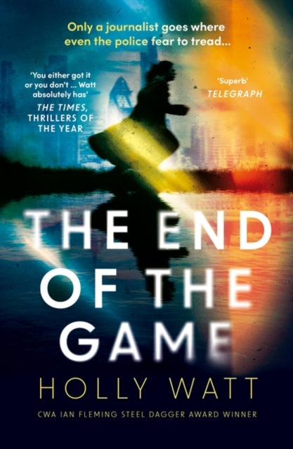 The End of the Game : a 'fierce, obsessive and brilliant' heroine for our times-9781526625632