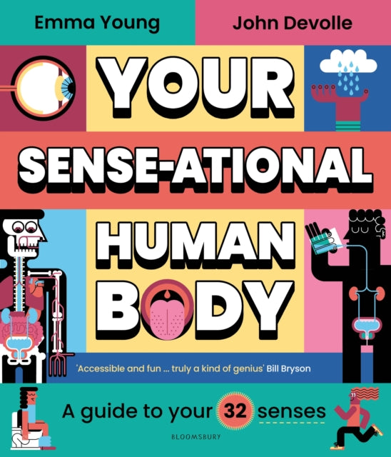 Your SENSE-ational Human Body : A Guide to Your 32 Senses-9781526645203