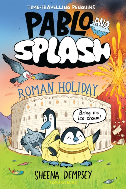 Pablo and Splash: Roman Holiday : The hilarious kids' graphic novel series about time-travelling penguins-9781526662859