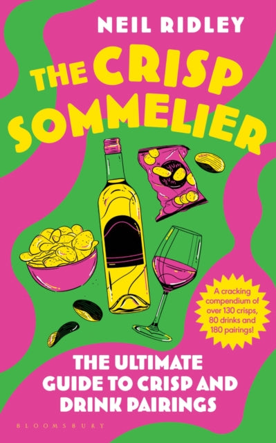 The Crisp Sommelier : The Ultimate Guide to Crisp and Drink Pairings-9781526679383