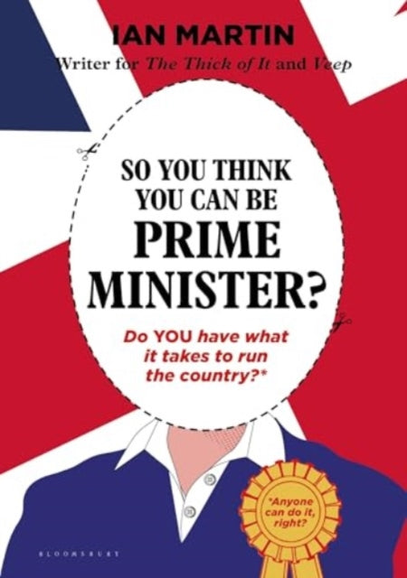 So You Think You Can Be Prime Minister-9781526683182