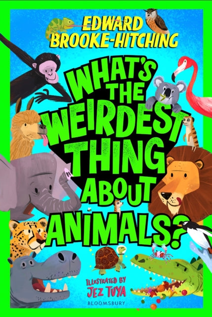 What's the Weirdest Thing About Animals?-9781526685155