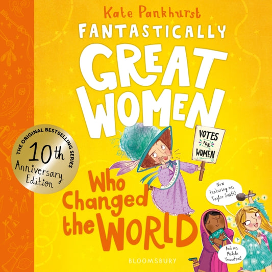 Fantastically Great Women Who Changed The World : Celebrating 10 years of the genre-defining classic – with new bonus content!-9781526692030