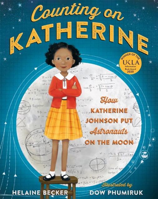 Counting on Katherine : How Katherine Johnson Put Astronauts on the Moon-9781529005615