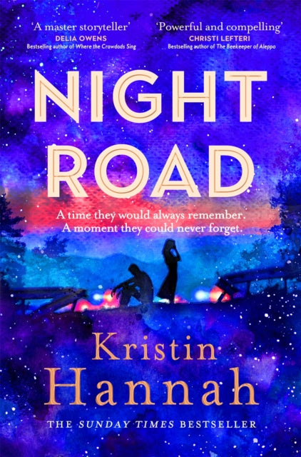 Night Road : A Heart-wrenching Story from the Worldwide Bestselling Author of The Women-9781529026023