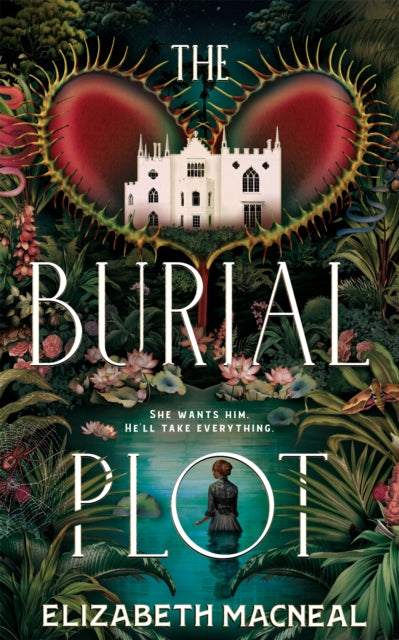 The Burial Plot : The bewitching, seductive gothic thriller from the author of The Doll Factory-9781529090949